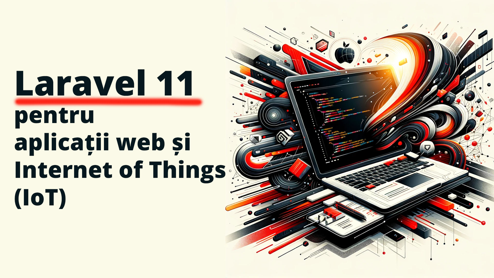 Laravel 11 pentru aplicații web și Internet of Things (IoT)