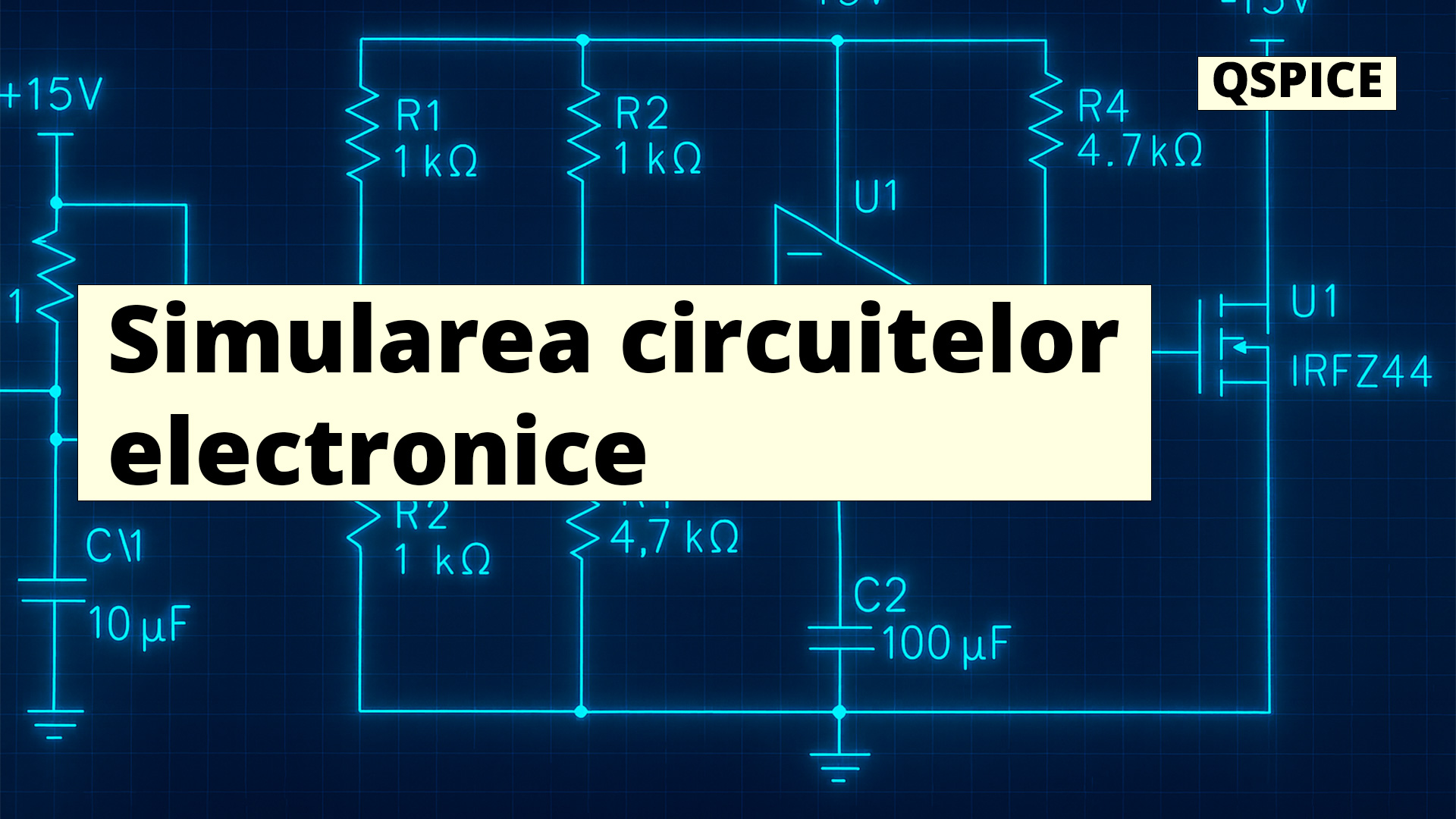 Simularea circuitelor electronice cu QSPICE